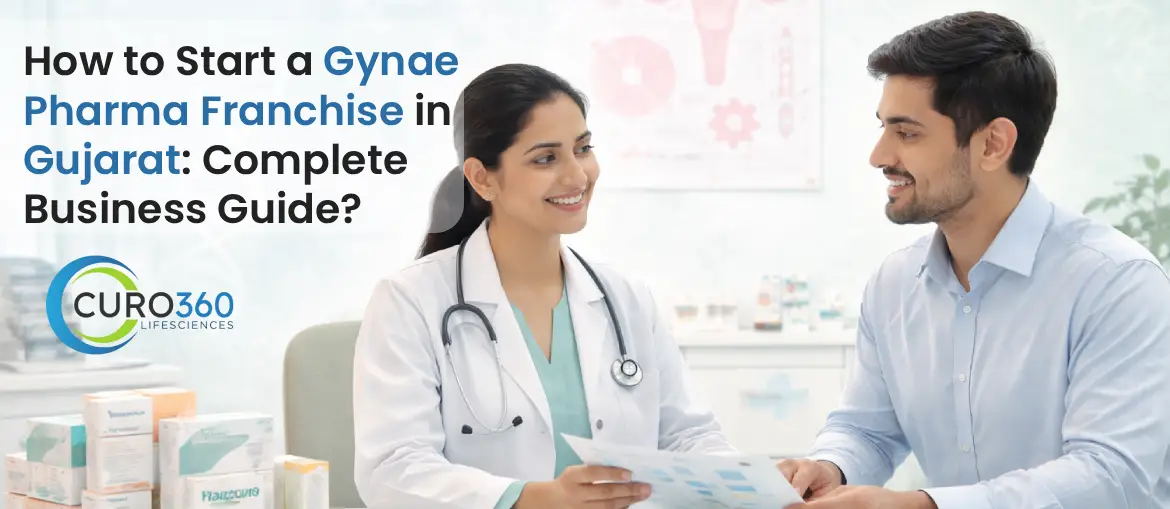 How to Start a Gynae Pharma Franchise in Gujarat: Complete Business Guide?