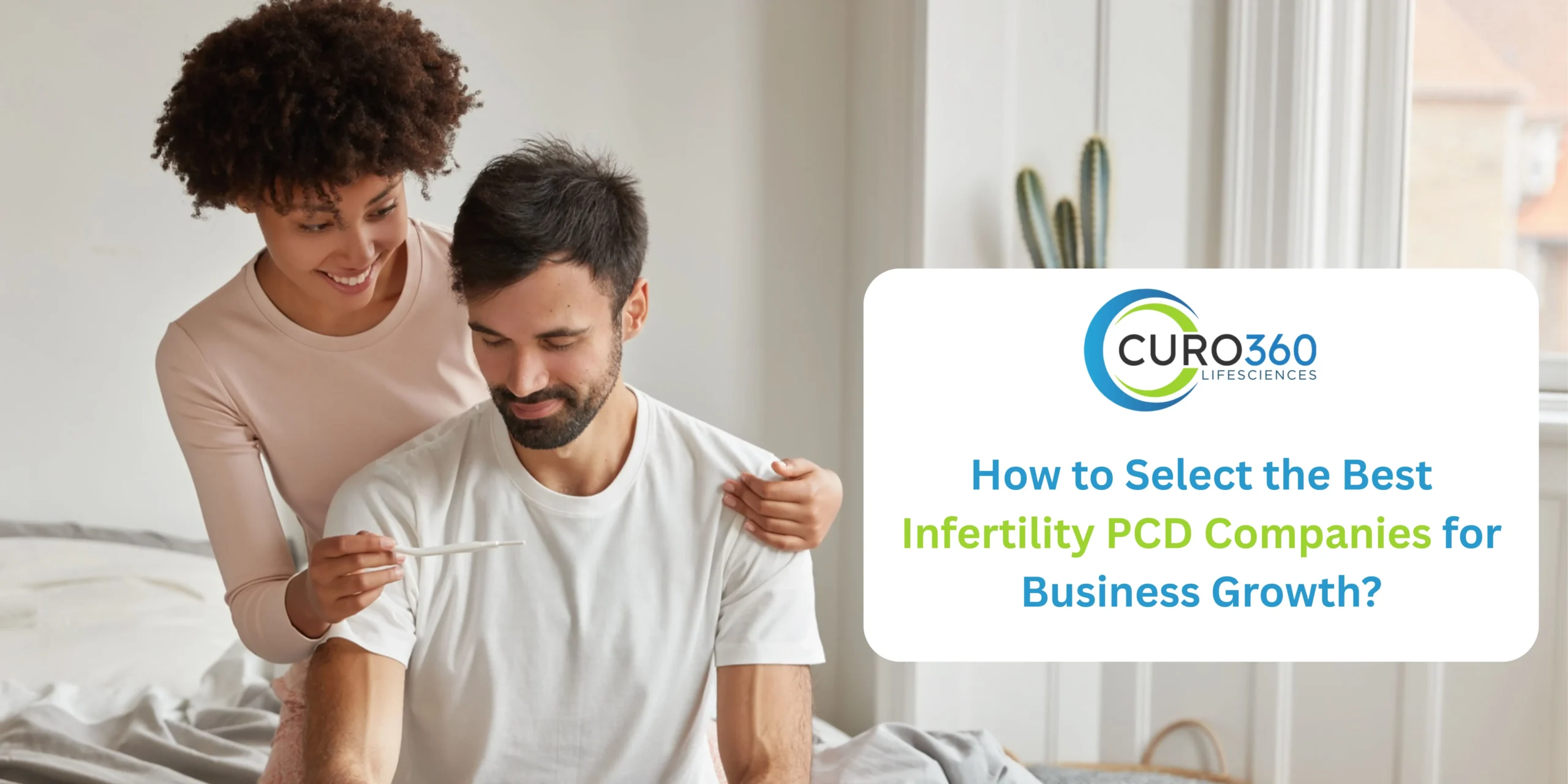 How to Select the Best Infertility PCD Companies for Business Growth?